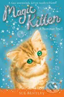 Magic Kitten: A Summer Spell - Sue Bentley - kniha z kategorie Pro děti