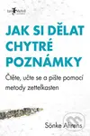 Jak si dělat chytré poznámky (Čtěte, pište a přemýšlejte s pomocí legendární metody zettelkasten) - kniha z kategorie Psychologie