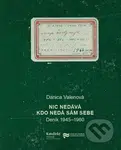 Nic nedává, kdo nedá sám sebe (Deník 1945-1960) - Danica Valenová - kniha z kategorie Rozhovory
