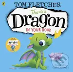There's a Dragon in Your Book - Tom Fletcher, Greg Abbott (ilustrácie) - kniha z kategorie Pro děti