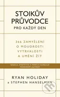 Stoikův průvodce pro každý den (366 zamyšlení o moudrosti, vytrvalosti a umění žít) - kniha z kategorie Seberozvoj