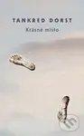 Krásné místo - Tankred Dorst - kniha z kategorie Beletrie