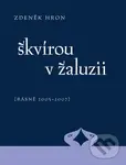 Škvírou v žaluzii ([Básně 2005 - 2007]) - Zdeněk Hron