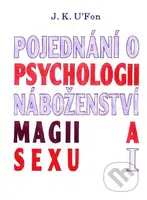Pojednání o psychologii, náboženství, magii a sexu 1 - kniha z kategorie Vztahy a rodina