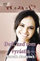 Deň, keď som vyrástla - Sarah Jacquet - kniha z kategorie Pro děti