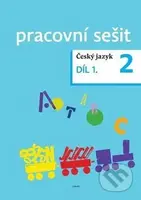 Český jazyk 2 pracovní sešit Díl 1. - Dagmar Chroboková, Kristýna Tučková, Zdeněk Topil - kniha z kategorie 1. stupeň