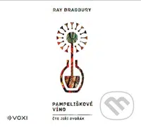 Pampeliškové víno - Ray Bradbury - audiokniha z kategorie Společenská beletrie