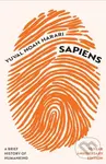 Sapiens (A Brief History of Humankind (10 Year Anniversary Edition)) - Yuval Noah Harari