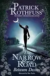 The Narrow Road Between Desires - Nate Taylor (ilustrátor), Patrick Rothfuss - kniha z kategorie Sci-fi