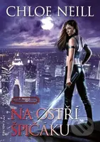 Na ostří špičáku - Chloe Neill - kniha z kategorie Sci-fi a fantasy
