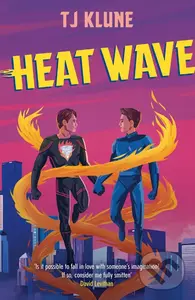 Heat Wave - T. J. Klune