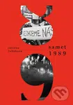 Samet 1989 (Vzpomínky na revoluční rok) - Tatiana Čabáková - kniha z kategorie Reportáže a publicistika