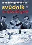 Manželé Goebbelsovi (Svůdník a vražedkyně) - Václav Miko - kniha z kategorie Životopisy
