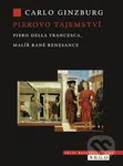 Pierovo tajemství. Piero della Francesca, malíř rané renesance - kniha z kategorie Malířství