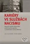 Kariéry ve službách nacismu (Nejvyšší velitelé německého potlačovacího aparátu v Protektorátu Čechy a Morava) - kniha z kategorie 20. století