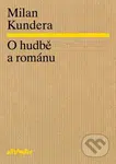 O hudbě a románu - Milan Kundera - kniha z kategorie Eseje, úvahy a glosy