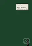 Raný Husserl a filosofie jazyka (K Husserlově filosofii a myšlení jazyka v období 1891 – 1914) - kniha z kategorie Filozofie