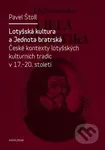 Lotyšská kultura a Jednota bratrská (České kontexty lotyšských kulturních tradic v 17. - 20. st.) - kniha z kategorie Odborné a naučné