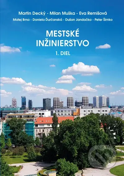 Mestské inžinierstvo 1. diel (Holistický koncept mestského inžinierstva, TUR a samospráva sídelných útvarov Slovenska v kontexte EÚ) - kniha z…