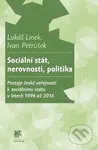 Sociální stát, nerovnosti, politika (Postoje české veřejnosti k sociálnímu státu v letech 1996 až 2016) - kniha z kategorie Sociologie
