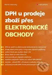 DPH u prodeje zboží přes elektronické obchody - Martin Sádovský - kniha z kategorie Účetnictví a daně