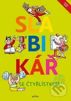 Slabikář se Čtyřlístkem - Lenka Syrová, Jana Tomšíková, Dana Raunerová, Jaroslav Němeček (ilustrátor) - kniha z kategorie 1. stupeň