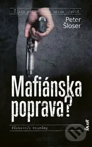 Mafiánska poprava? - Peter Šloser - kniha z kategorie Detektivky, thrillery a horory