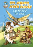 Byl jednou jeden člověk: Leonardo da Vinci - Jean-Charles Gaudin - kniha z kategorie Pro děti