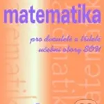 Matematika pro dvouleté a tříleté učební obory SOU 1. díl - kniha z kategorie Gymnázia
