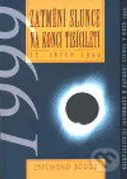Zatmění slunce na konci tisíciletí (11. srpen 1999) - kniha z kategorie Kosmologie