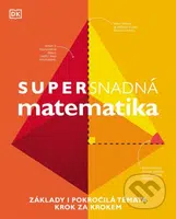 Supersnadná matematika (Základy i pokročilá témata krok za krokem) - kniha z kategorie Matematika