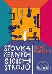 Stovka černých šicích strojů - Elias Hirschl - kniha z kategorie Společenská beletrie