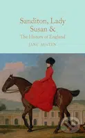 Sanditon, Lady Susan, & The History of England - Jane Austen - kniha z kategorie Beletrie
