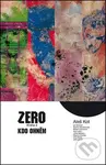 Zero 4: Kdo ohněm - Aleš Kot