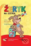 Žeryk na cestách (Veršované dobrodružství pejska Žeryka) - kniha z kategorie Beletrie pro děti