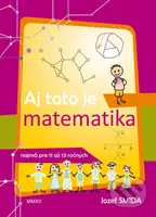 Aj toto je matematika (Pre 5. až 7. ročník ZŠ - najmä pre nadaných žiakov) - kniha z kategorie 2. stupeň