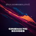 Eva Hosnedlová – Cinematic Echoes