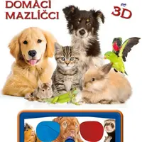 Nejroztomilejší mazlíčci ve 3D (Defekt) - kolektiv autorů