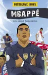 Mbappé - Fotbalové ikony (komiks) - Ivana Jančová, Zuzana Jančová
