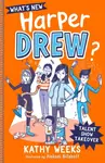 What's New, Harper Drew?: Talent Show Takeover - Kathy Weeks
