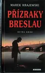 Přízraky Breslau (poškozená) - Marek Krajewski