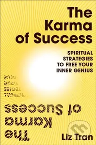 The Karma of Success: Spiritual Strategies to Free Your Inner Genius - kniha z kategorie Psychologie
