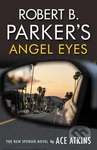 Robert B. Parker's Angel Eyes - Ace Atkins - kniha z kategorie Detektivky, thrillery a horory
