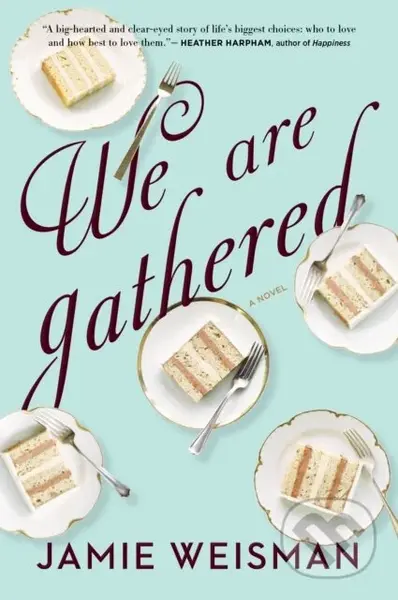 We Are Gathered - Jamie Weisman