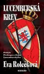 Lucemburská krev (poškozená) - Eva Rolečková