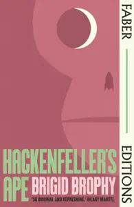 Hackenfeller's Ape (Faber Editions) - Brigid Brophy