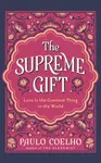The Supreme Gift - Paulo Coelho