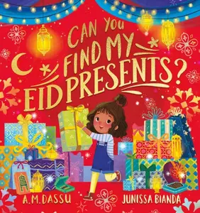 Can You Find My Eid Presents? - A. M. Dassu