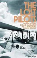 The Lost Pilots (The Spectacular Rise and Scandalous Fall of Aviation's Golden Couple) - kniha z kategorie Životopisy, reportáže a myšlenky