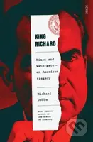 King Richard (Nixon and Watergate: an American tragedy) - kniha z kategorie Humanitní a společenské vědy